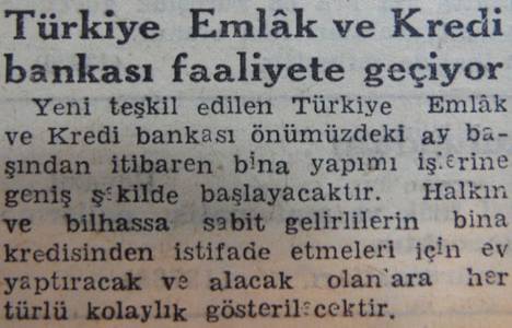 1946 yılında Türkiye Emlak ve Kredi Bankası faaliyete geçecekmiş!