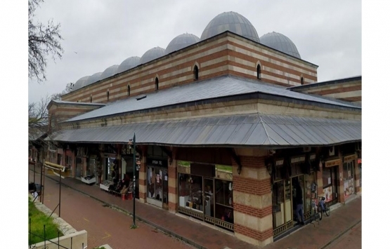 Edirne'deki tarihi çarşılar kapatıldı!