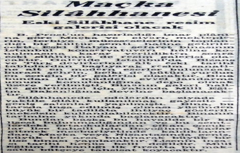 1946 yılında Maçka Silahhanesi resim galerisi olacak!