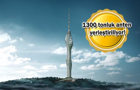 Çamlıca Kulesi'nde son aşamaya gelindi!