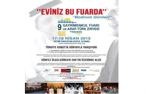 9. Gayrimenkul Fuarı ve Arap Zirvesi 17-19 Nisan'da!