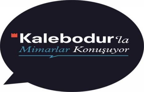 Mimarlar, Kalebodur ile Şablon / Template konusunu tartışacak!