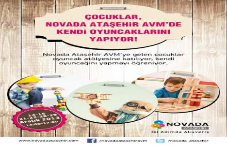 Yaratıcı Oyuncak Atölyesi Novada Ataşehir’de!