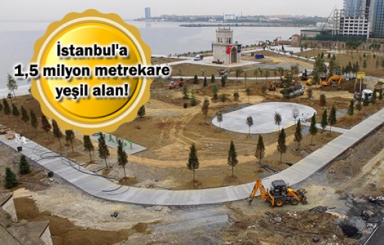 İstanbul'daki 5 millet bahçesi bu hafta sonu açılacak!