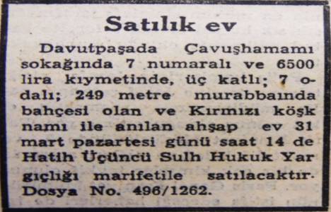 1947 yılında Davutpaşa'da 7 odalı bir ev 6.500 liraya satılacakmış!