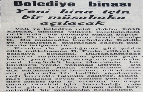 1939 yılında belediye binası için müsabaka açılacak!