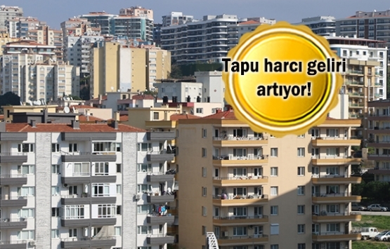 İlk 8 ayda 5.5 milyarlık tapu işlemi yapıldı!