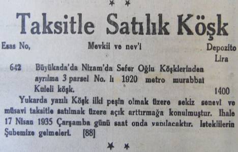 1935 yılında Büyükada'da Kuleli Köşk 1.400 lira teminatla satılacakmış!
