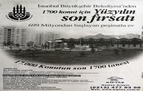 1999 yılında Kiptaş 1.700 konutu satışa çıkarmış!