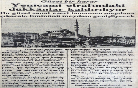 1935 yılında Eminönü Meydanı genişletilecek!