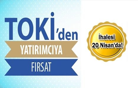 TOKİ 290 iş yeri ile 4 konutu satışa çıkardı!