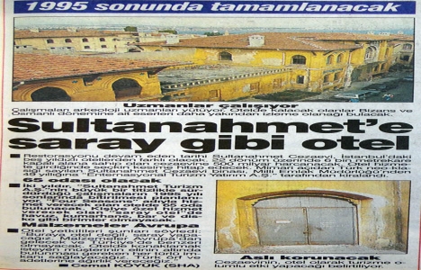 1994 yılında Sultanahmet Cezaevi nin restorasyon çalışmaları devam ediyormuş!