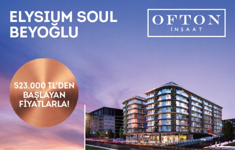 Ofton Elysium Soul Beyoğlu'nda fiyatlar 523 bin TL'den başlıyor!