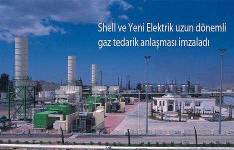Shell ve Yeni Elektrik doğalgaz için el sıkıştı!