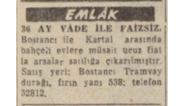 1954 yılında Bostancı ile Kartal arasındaki arsalar 36 ay vade faksız satılıkmış!