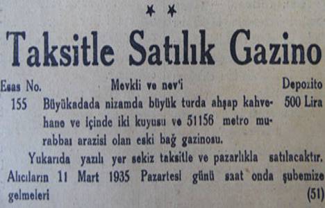 1935 yılında Büyükada'da 51 dönüm arazi 500 lira teminatla satılacakmış!