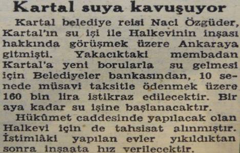 1946 yılında Yakacık'tan Kartal'a su verilecekmiş!