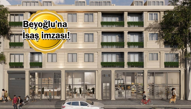 İsaş İnşaat'tan Beyoğlu'na 4 yeni proje geliyor!