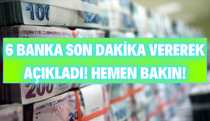 6 dev bankada peş peşe son dakika rüzgarı! ING, İş Bankası, Akbank, TEB, Akbank ve Garanti açıkladı! Sakın kaçırmayın!