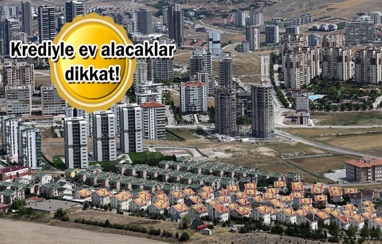 Konut kredisi faizlerinde son durum Nisan 2020!