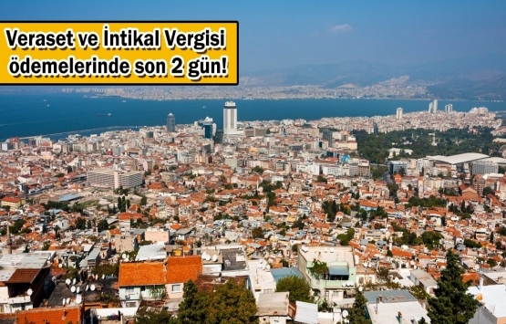 Mirasçılar dikkat! Ödeme süresi sona eriyor!