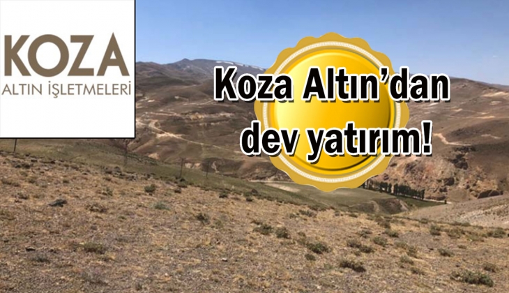 Koza Altın'ın yeni altın ve gümüş madenine onay!