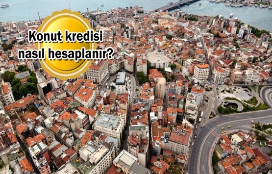 Ev alacaklar dikkat! 100 bin TL'lik konut kredisinin taksitleri ne oldu?