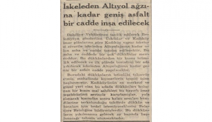 1940 ta Kadıköy ün imar sorunu: İskeleden Altıyol ağzına kadar geniş asfalt bir cadde inşa edilecek