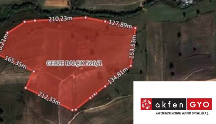 Akfen GYO Gebze'den 1 milyar 391 milyon TL'ye arsa satın aldı!