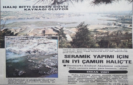 1977 yılında seramik yapımı için en iyi çamur Haliç teymiş!