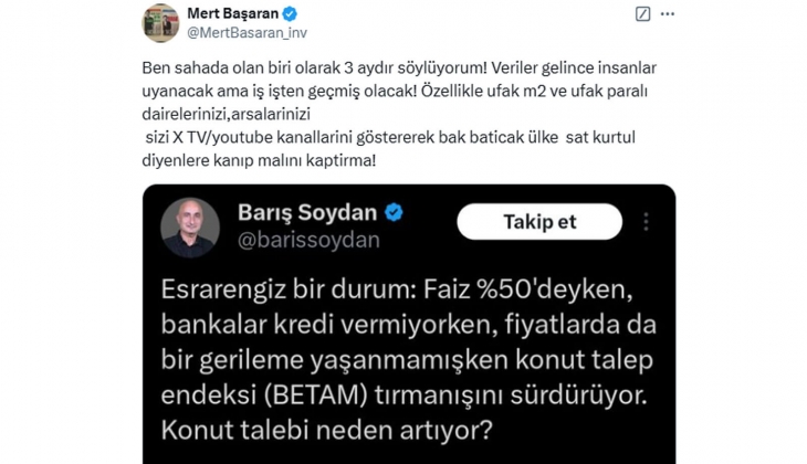 Mert Başaran uyardı: Evlerinizi, arsalarınızı ülke batacak, sat kurtul diyenlere kanıp satmayın!