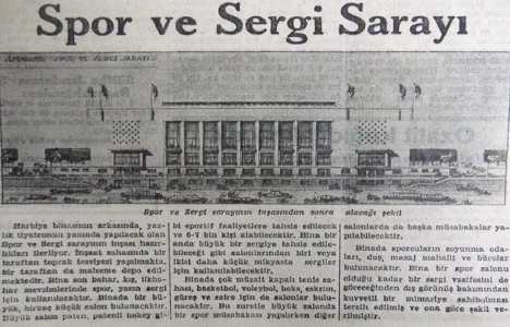 1948 yılında Spor ve Sergi Sarayı nın inşası hazırlıkları ilerliyor!