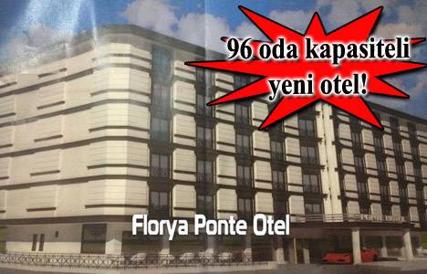 Florya Ponte Otel ne zaman açılacak?