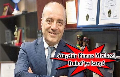Turgay Tanes: İFM, teşvikle Dubai'yi daha ilk aşamada geçer!