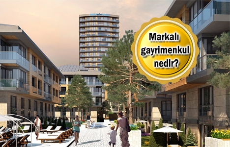 Markalı gayrimenkule talep her geçen gün artıyor!