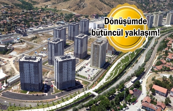 Kentsel dönüşümün vazgeçilmez ilkeleri!