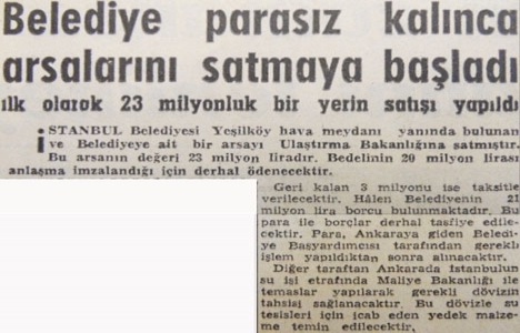 1961 yılında İstanbul Belediyesi parasız kalınca arsalarını satmaya başlamış!
