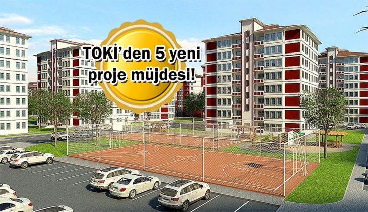 TOKİ'den İstanbul ve Ankara'ya 2 bin 63 yeni konut geliyor!