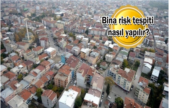 Yaşadığınız binanın güvenli olup olmadığı nasıl anlaşılır? 