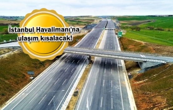 Kuzey Marmara Otoyolu'nun Çatalca-Yassıören kesimi açılıyor!