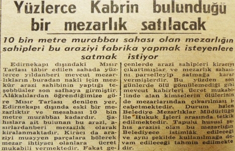 1955 yılında Tarihi Mısır Tarlası Mezarlığı satılacakmış!