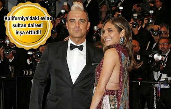 Robbie Williams'tan eşine Valide Sultan Dairesi hediyesi!
