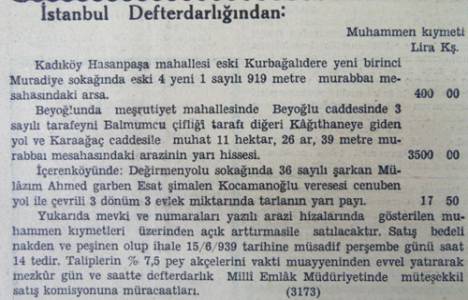 1939 yılında Balmumcu civarında 110 dönüm arazi 3.500 liraya satılacakmış!