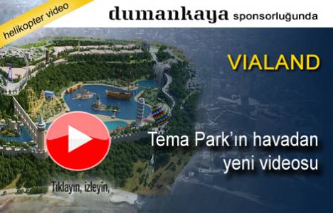 Vialand Tema Park'ın havadan yeni görüntüleri!