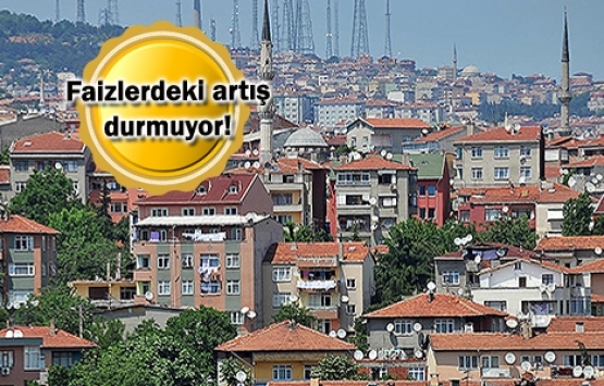 10 banka konut kredi faizini artırdı!