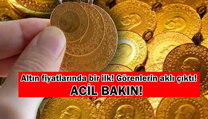Altın fiyatlarında bir ilk! Görenlerin aklı çıktı! Yastık altında altını olanlar acil bakın! Güncel altın fiyatları