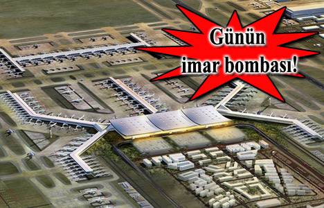 3. Havalimanı imar planı askıya çıktı!