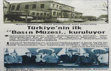 1983 yılında Türkiye nin ilk Basın Müzesi kurulacakmış!