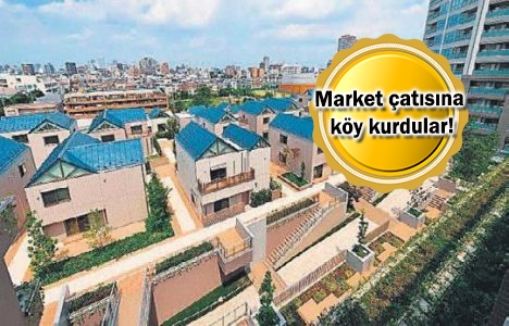 Tokyo'da marketin çatısına 17 villa inşa edildi!