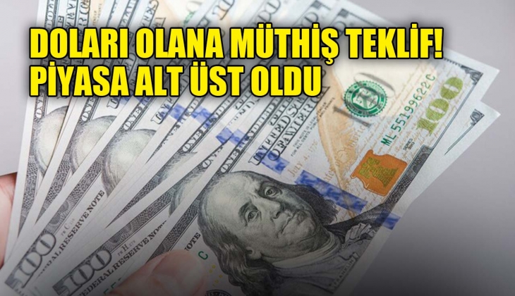 Doları olana müthiş haber: Piyasa alt üst oldu
